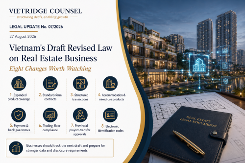 Vietnam Draft Revised Law on Real Estate Business – key changes for businesses and investors